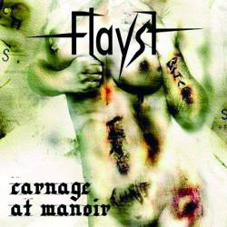 Flayst : Carnage At Manoir